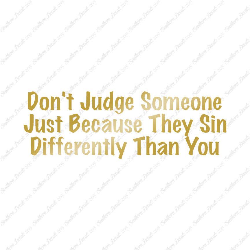 Don't Judge Because They Sin Differently
