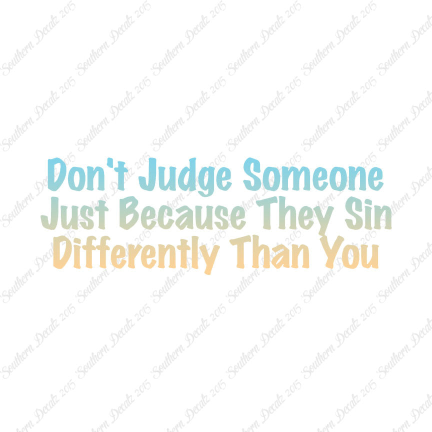 Don't Judge Because They Sin Differently