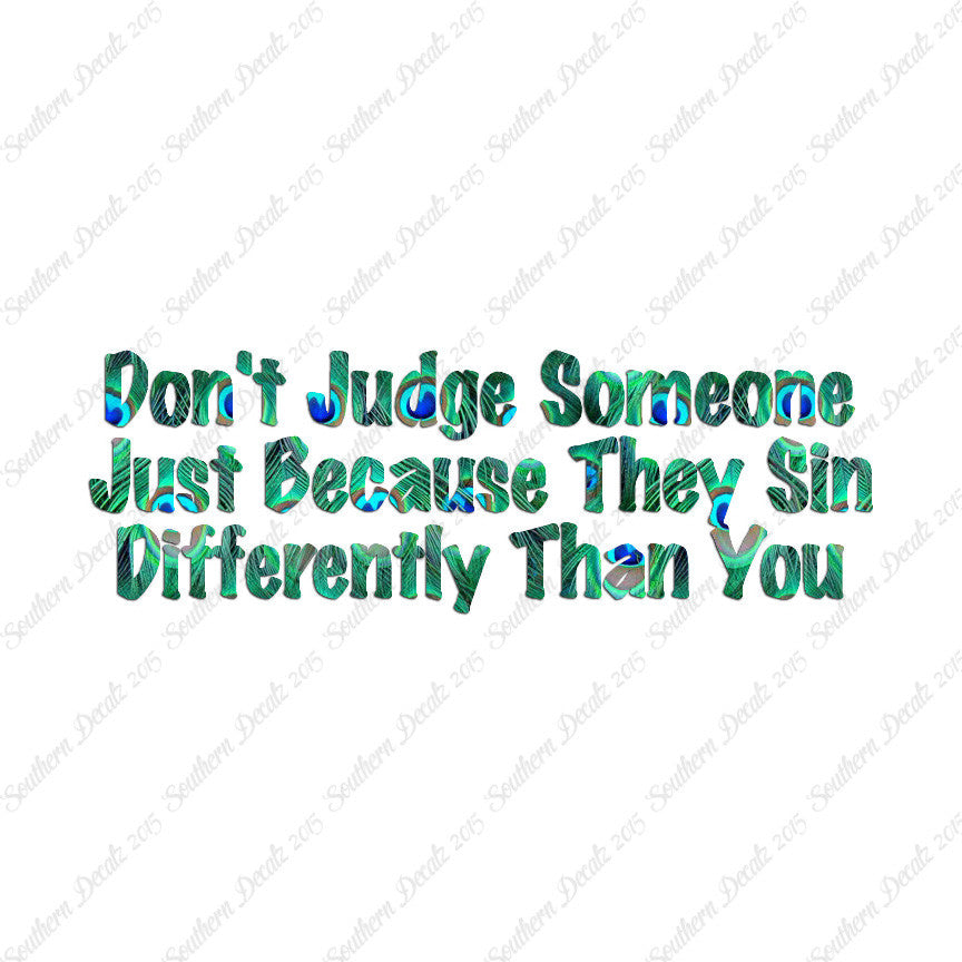 Don't Judge Because They Sin Differently