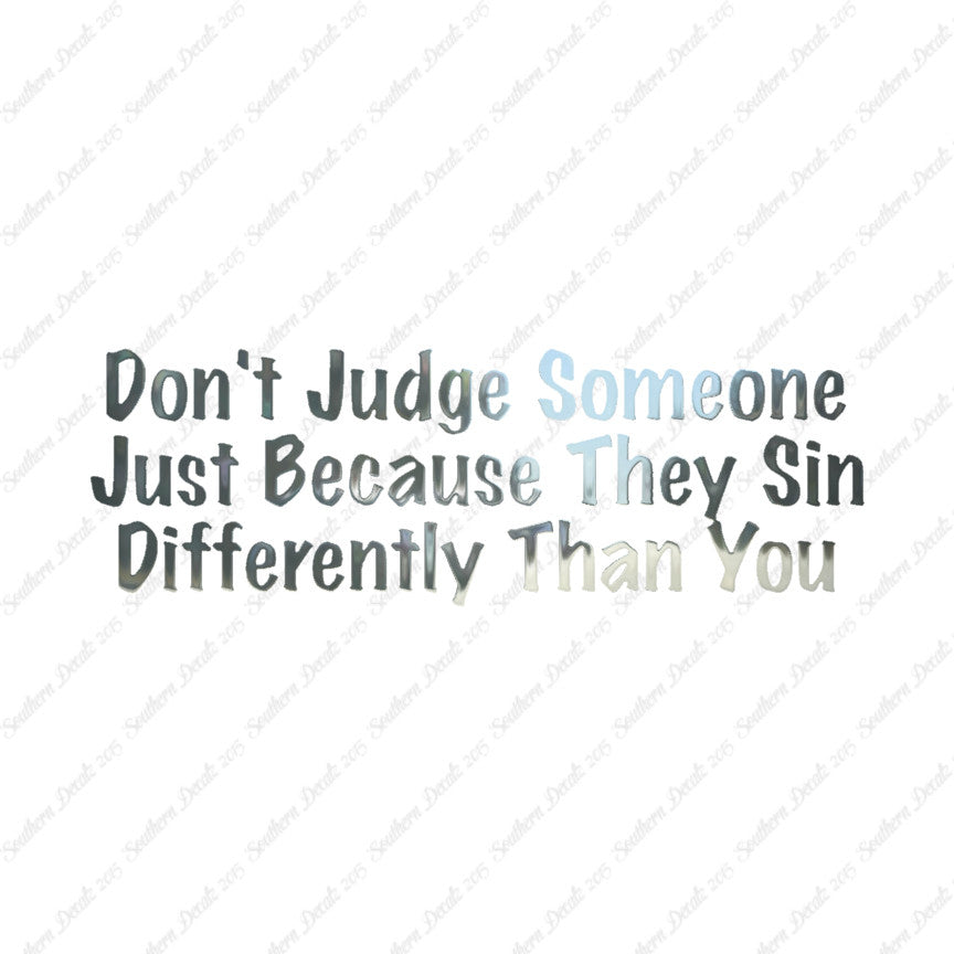 Don't Judge Because They Sin Differently
