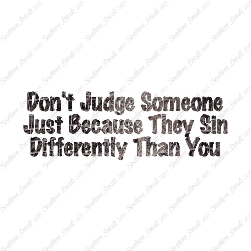 Don't Judge Because They Sin Differently