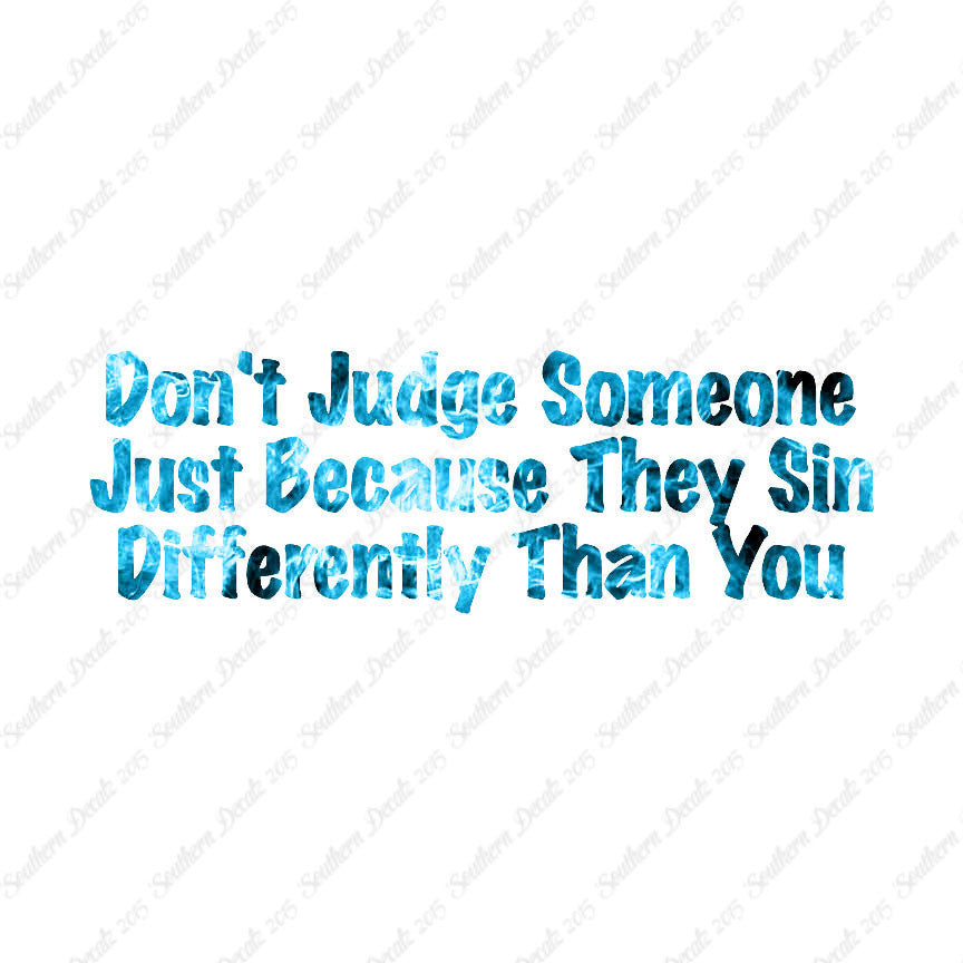 Don't Judge Because They Sin Differently