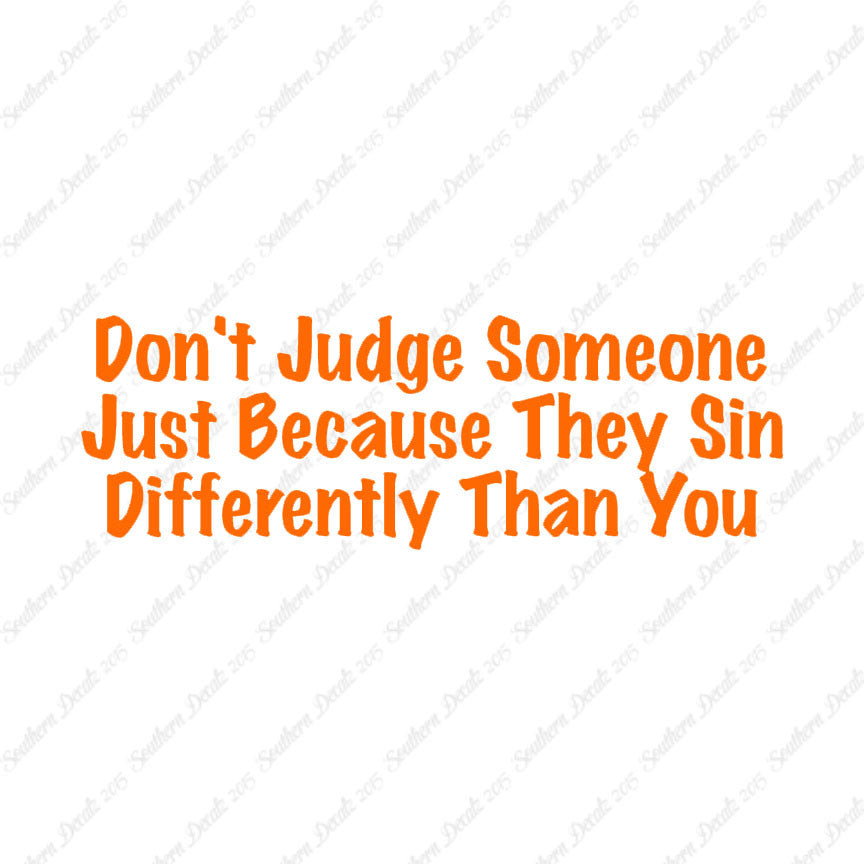Don't Judge Because They Sin Differently