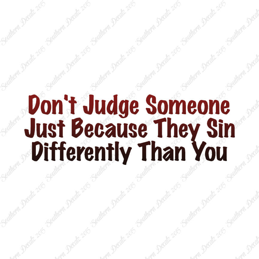 Don't Judge Because They Sin Differently