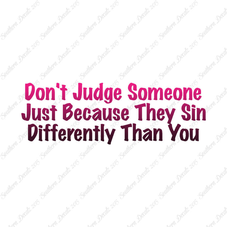 Don't Judge Because They Sin Differently