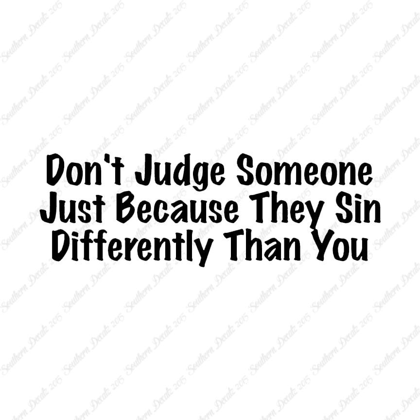 Don't Judge Because They Sin Differently