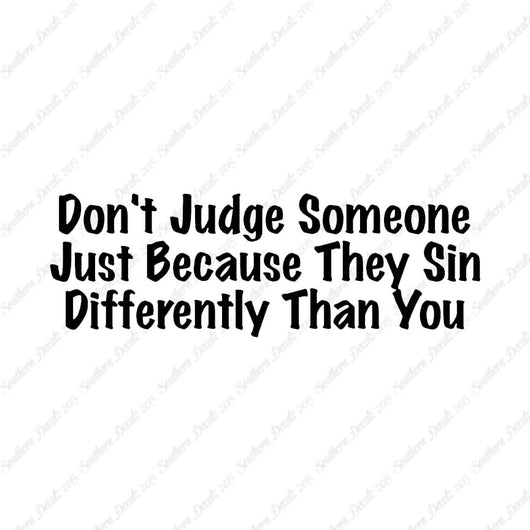 Don't Judge Because They Sin Differently