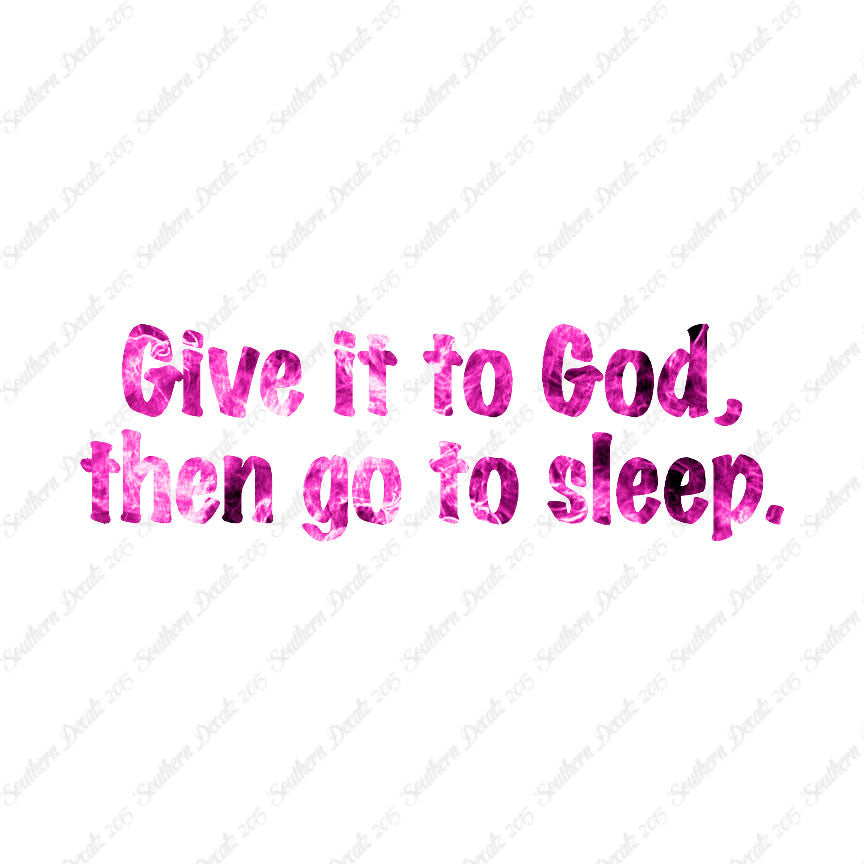Give It To God Go To Sleep