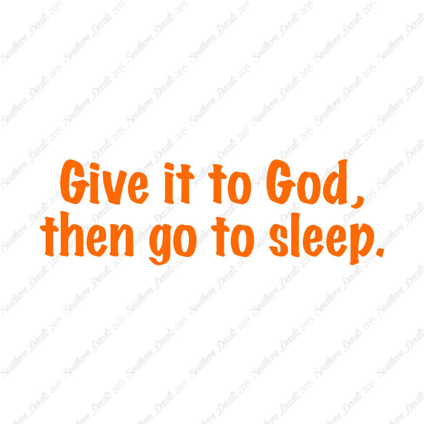 Give It To God Go To Sleep