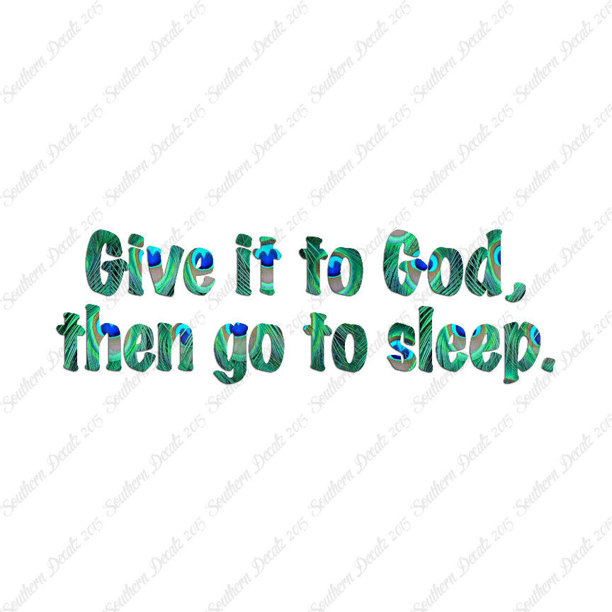 Give It To God Go To Sleep