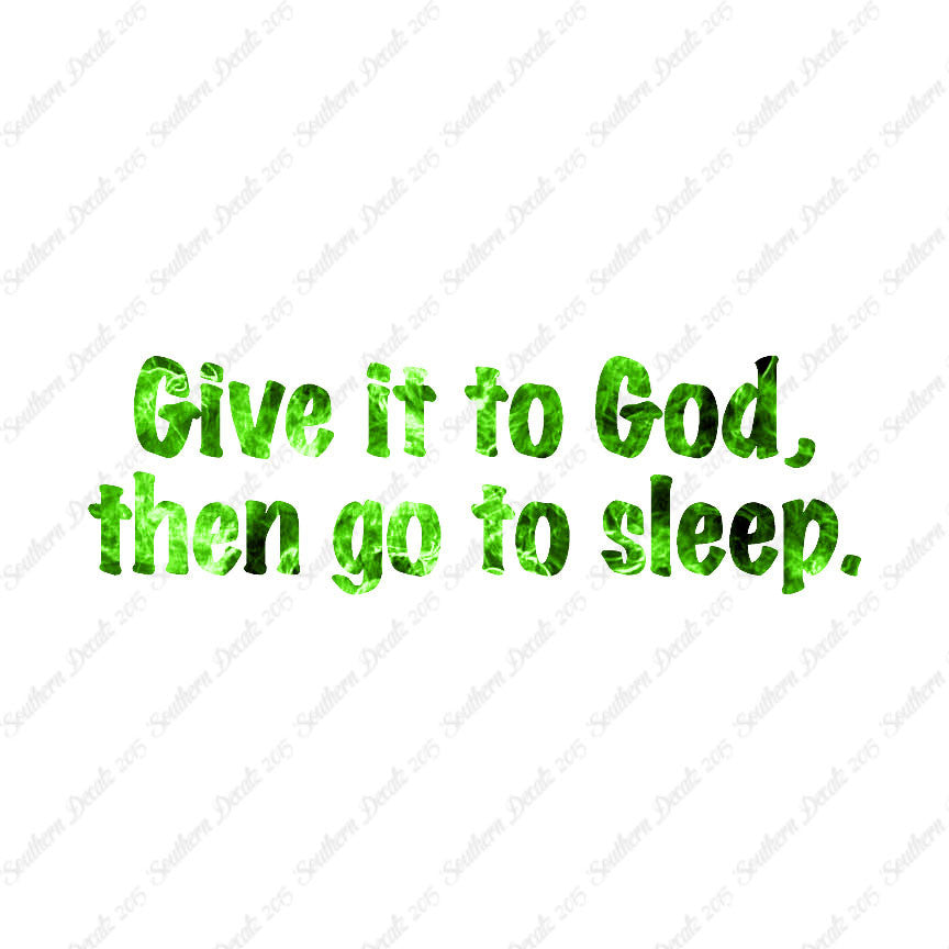 Give It To God Go To Sleep