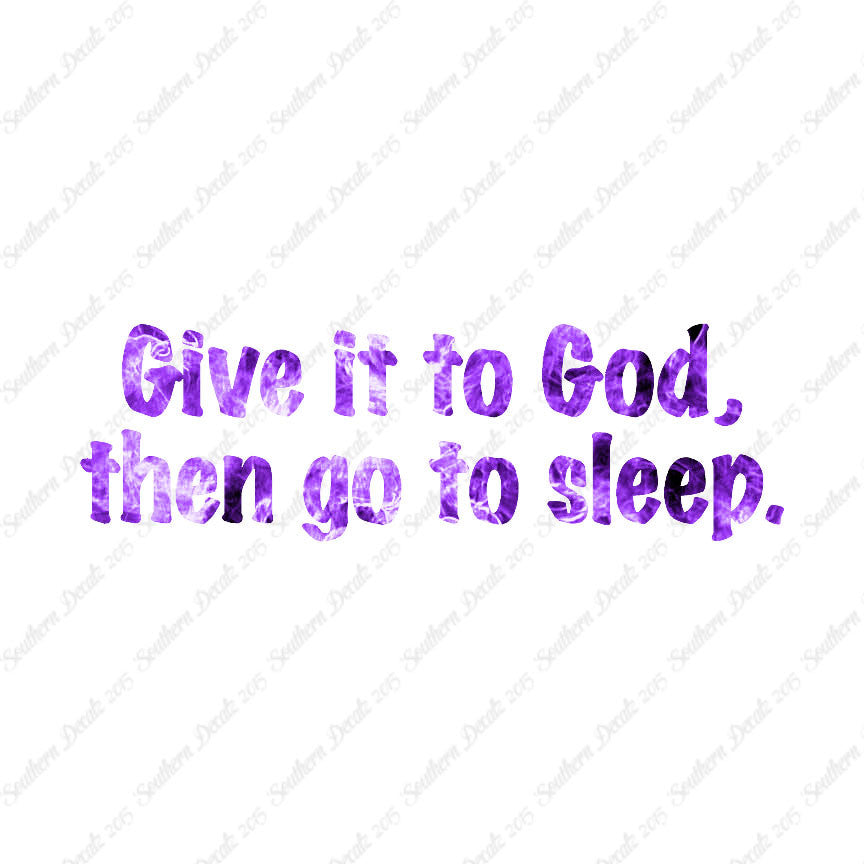 Give It To God Go To Sleep