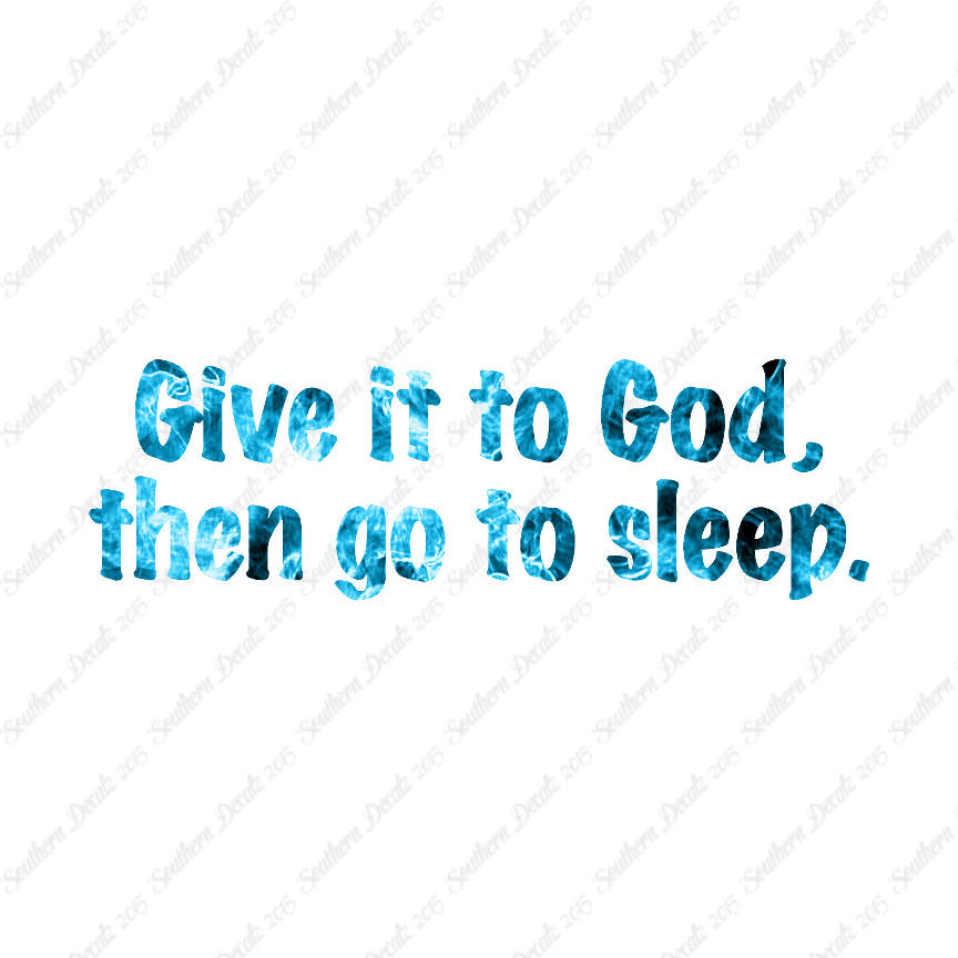 Give It To God Go To Sleep