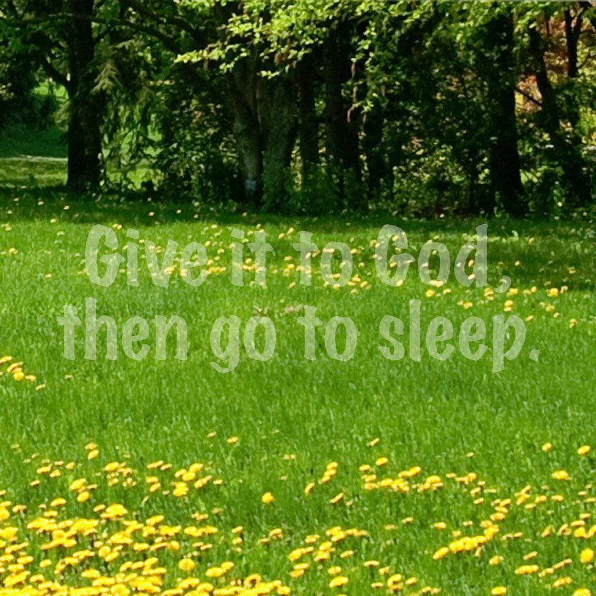 Give It To God Go To Sleep