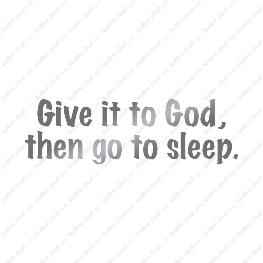 Give It To God Go To Sleep