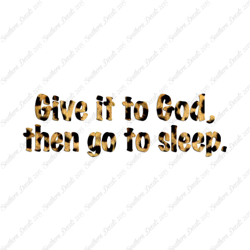 Give It To God Go To Sleep