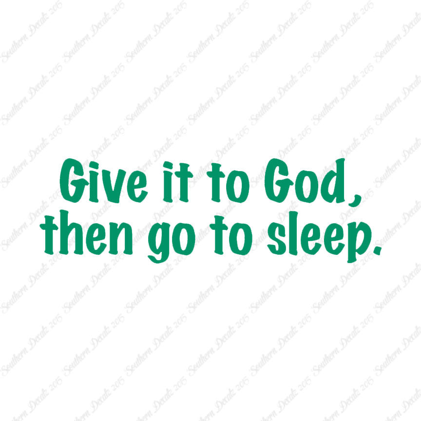 Give It To God Go To Sleep
