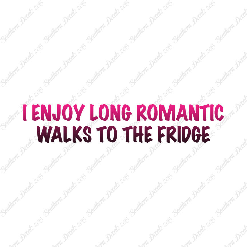 Romantic Walks To The Fridge