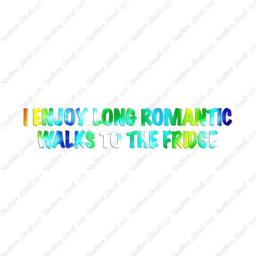 Romantic Walks To The Fridge