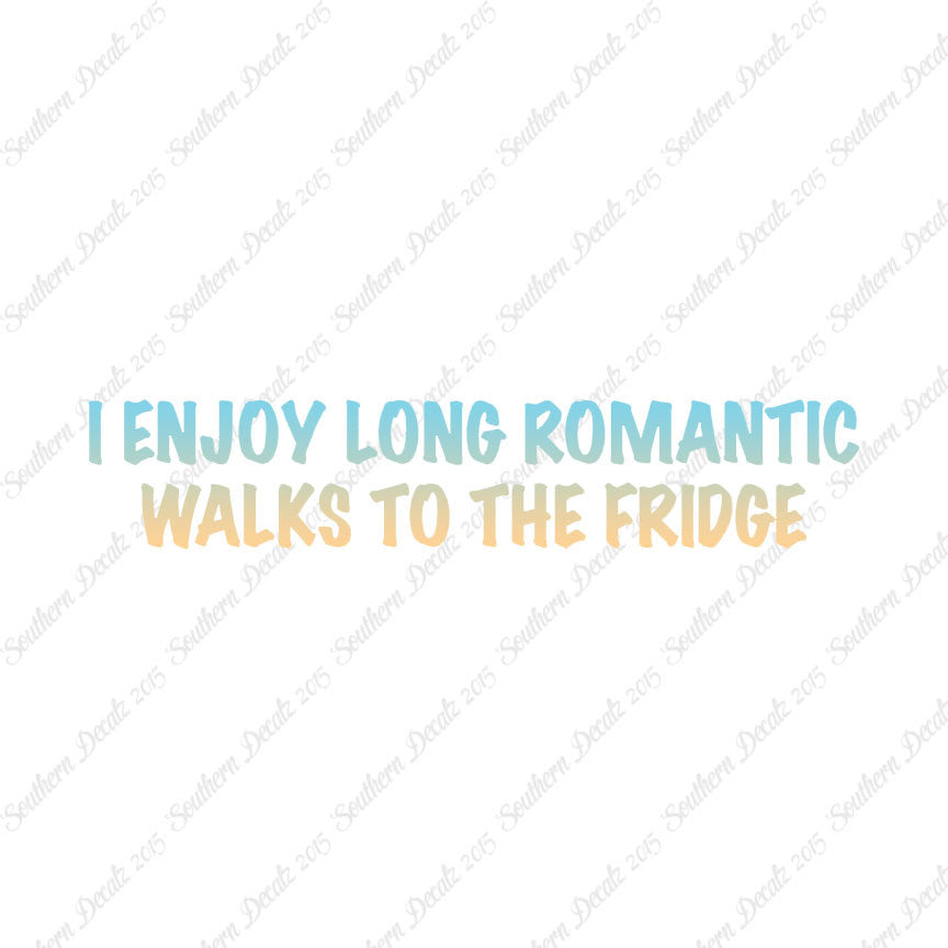 Romantic Walks To The Fridge