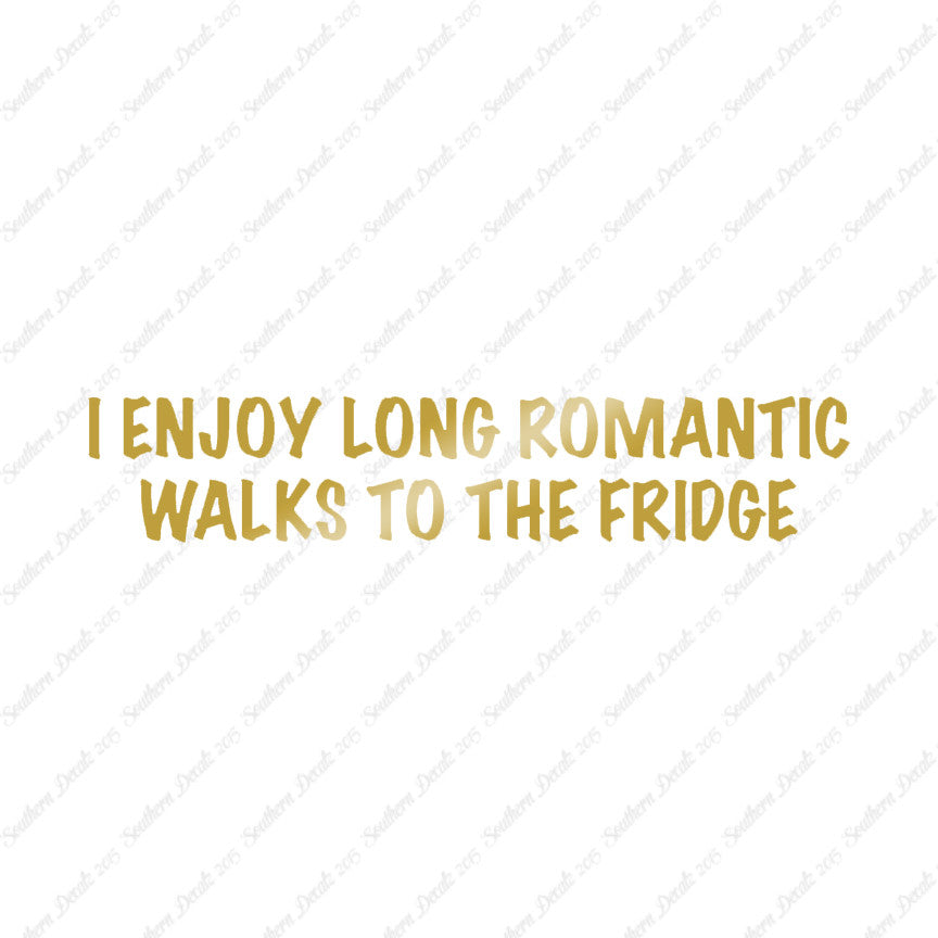 Romantic Walks To The Fridge