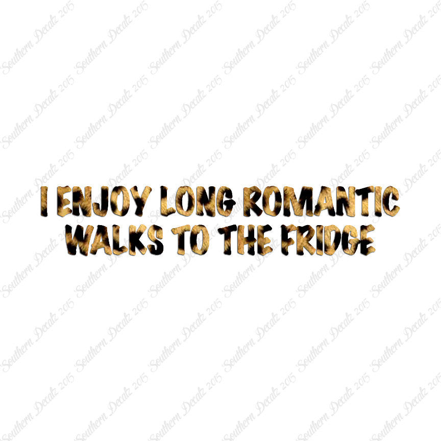 Romantic Walks To The Fridge