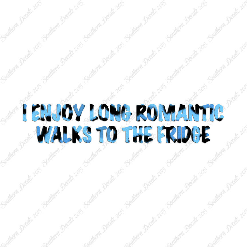 Romantic Walks To The Fridge