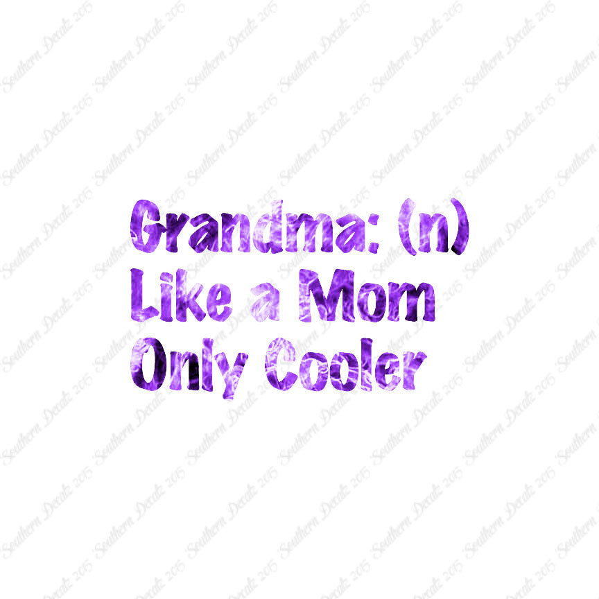 Grandma Like Mom Only Cooler