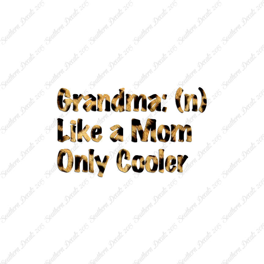 Grandma Like Mom Only Cooler