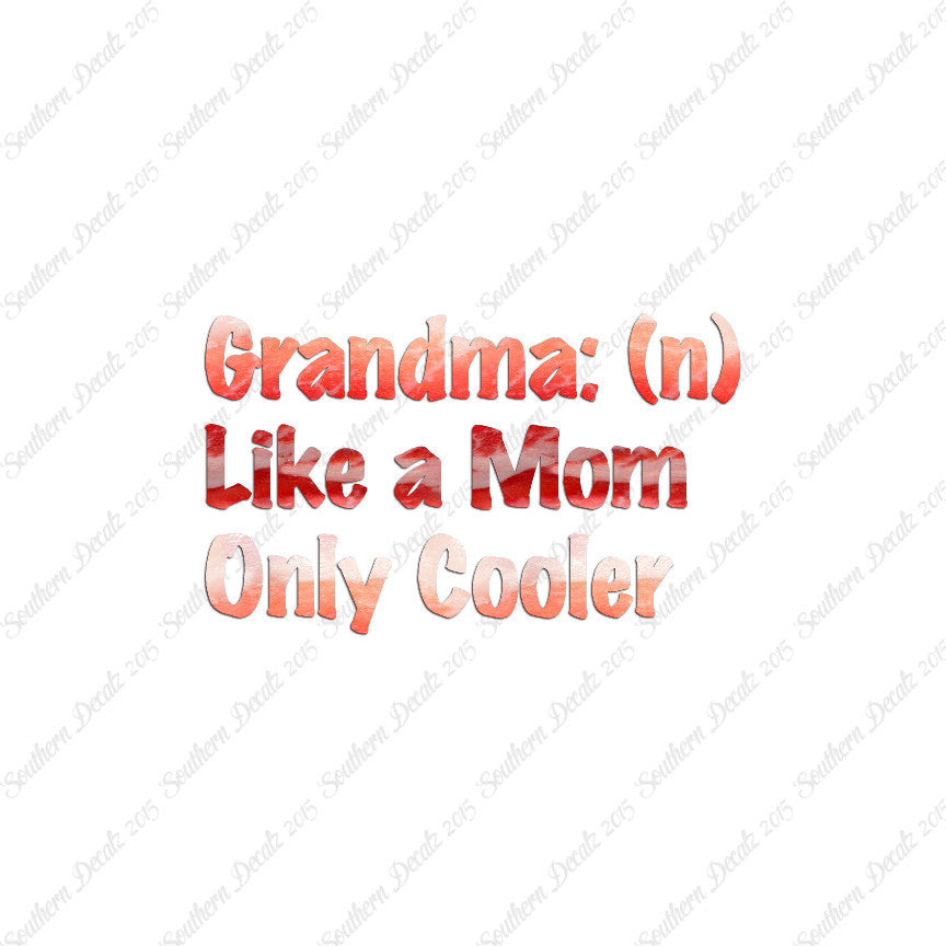 Grandma Like Mom Only Cooler