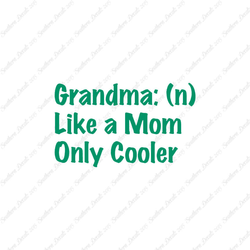Grandma Like Mom Only Cooler