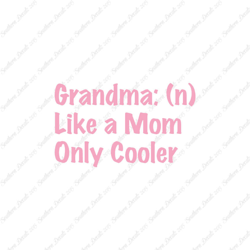 Grandma Like Mom Only Cooler