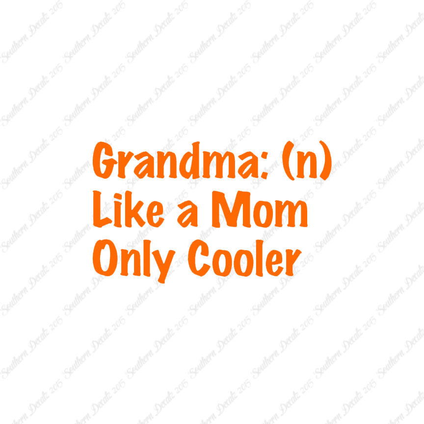Grandma Like Mom Only Cooler