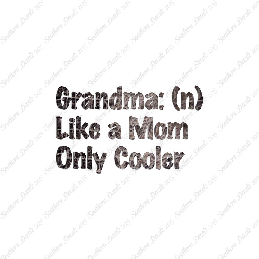 Grandma Like Mom Only Cooler