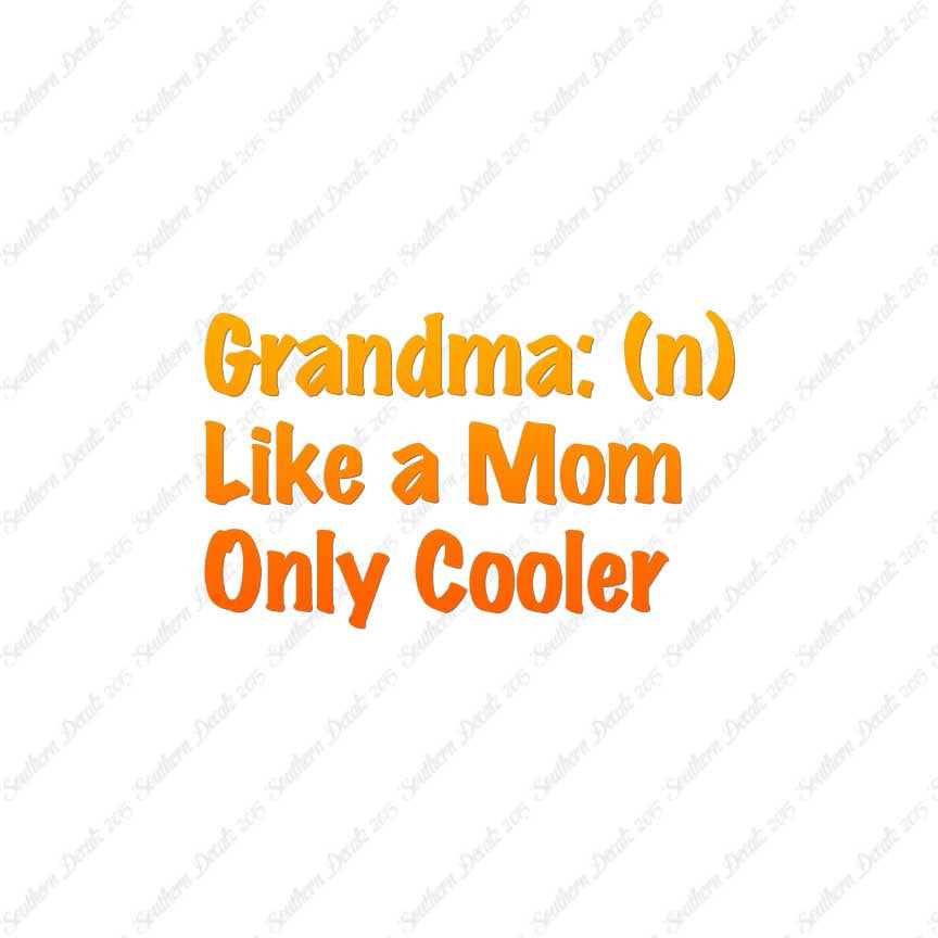 Grandma Like Mom Only Cooler