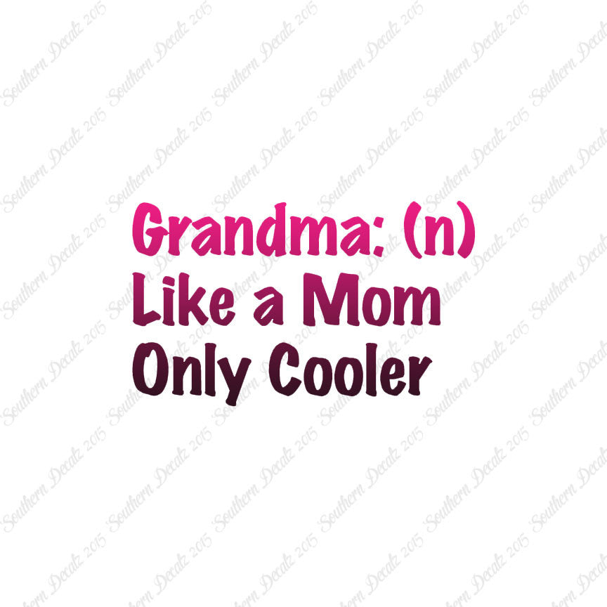 Grandma Like Mom Only Cooler