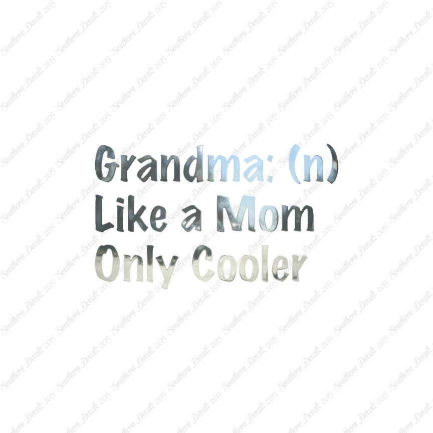 Grandma Like Mom Only Cooler
