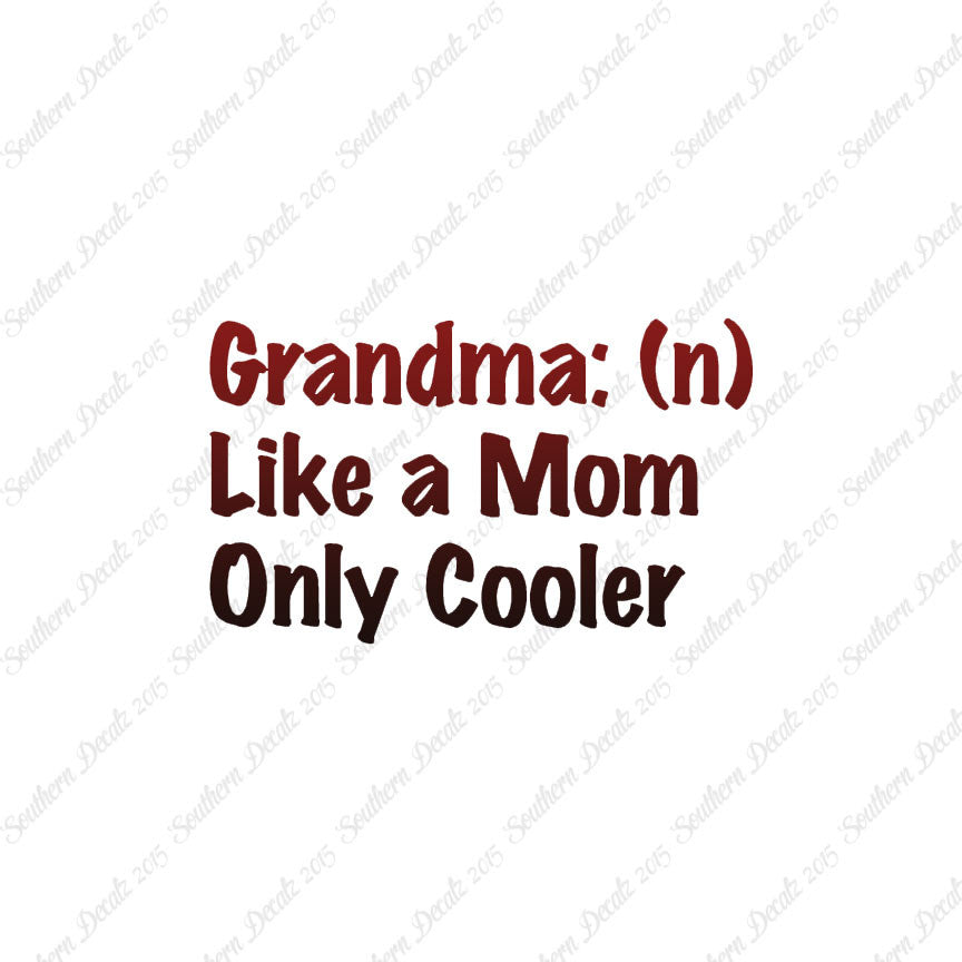 Grandma Like Mom Only Cooler