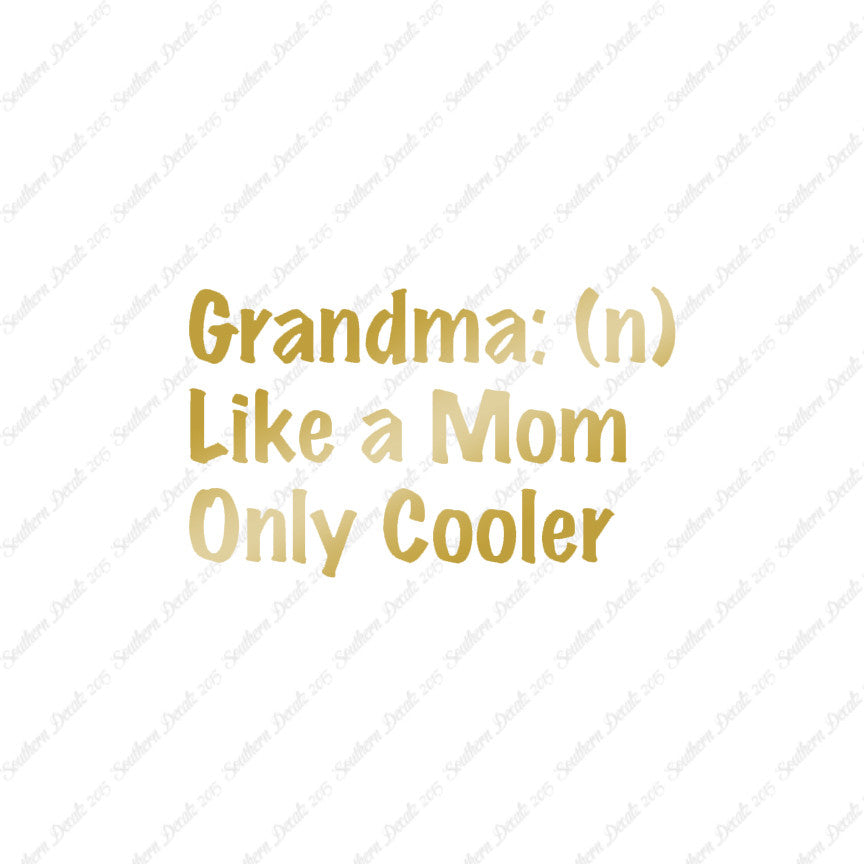 Grandma Like Mom Only Cooler