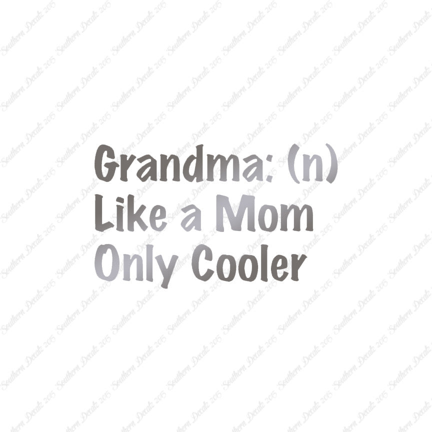 Grandma Like Mom Only Cooler