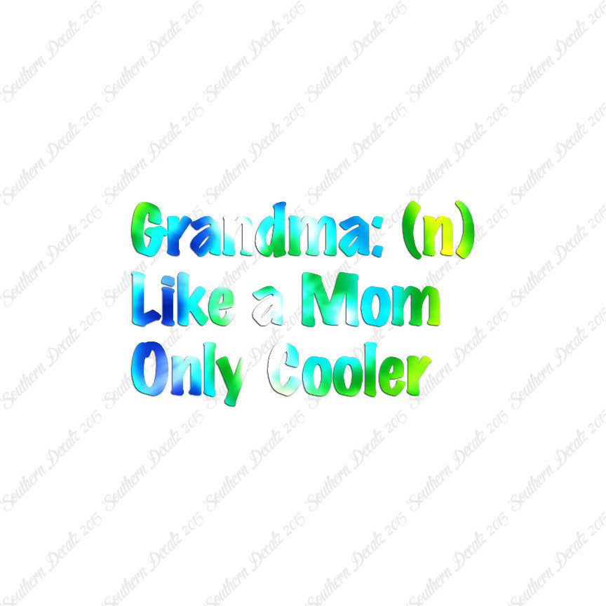 Grandma Like Mom Only Cooler