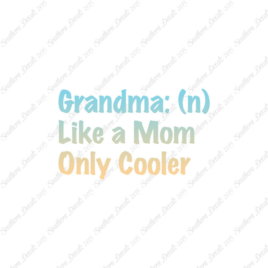 Grandma Like Mom Only Cooler