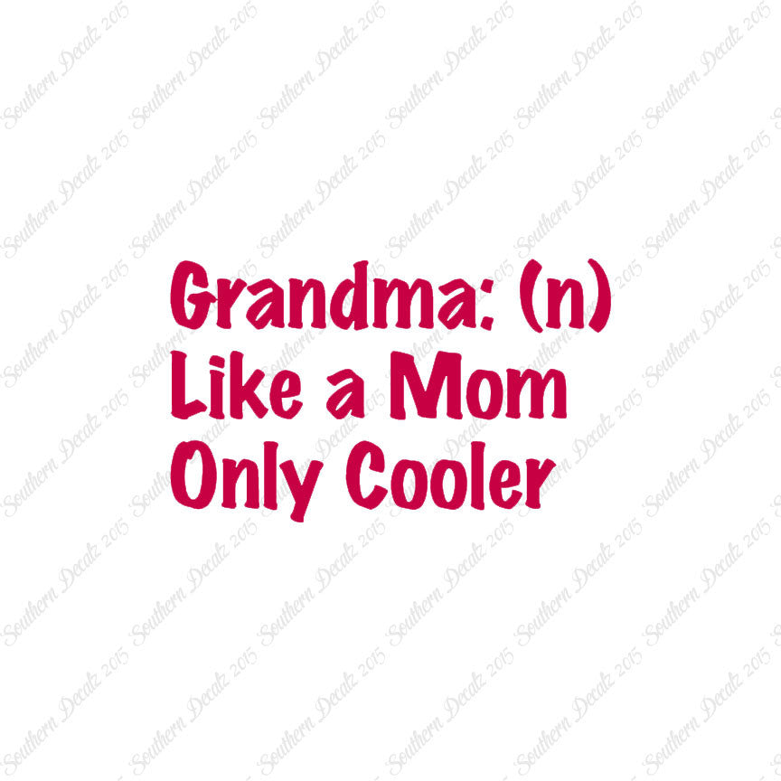 Grandma Like Mom Only Cooler
