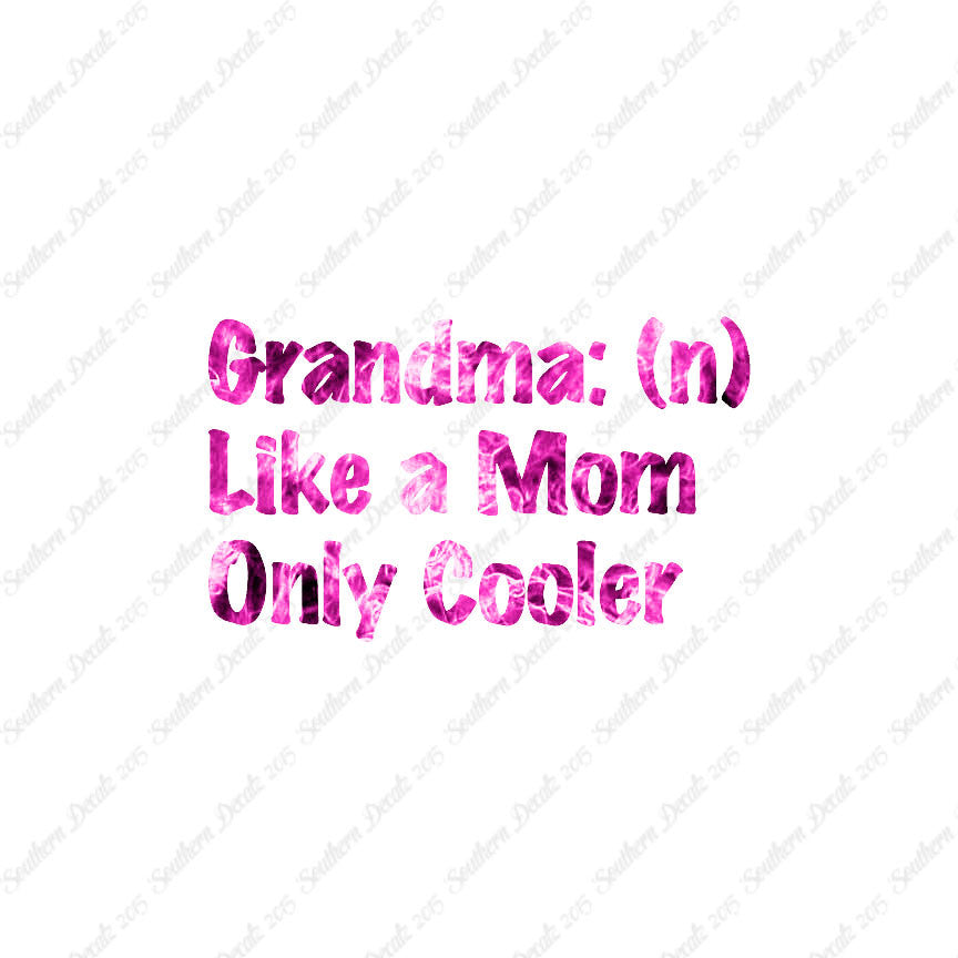 Grandma Like Mom Only Cooler