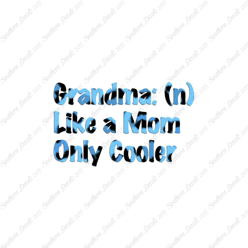 Grandma Like Mom Only Cooler