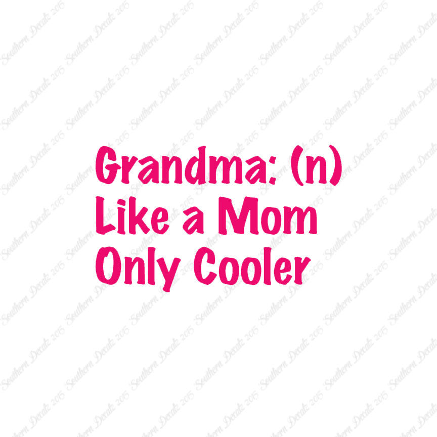 Grandma Like Mom Only Cooler