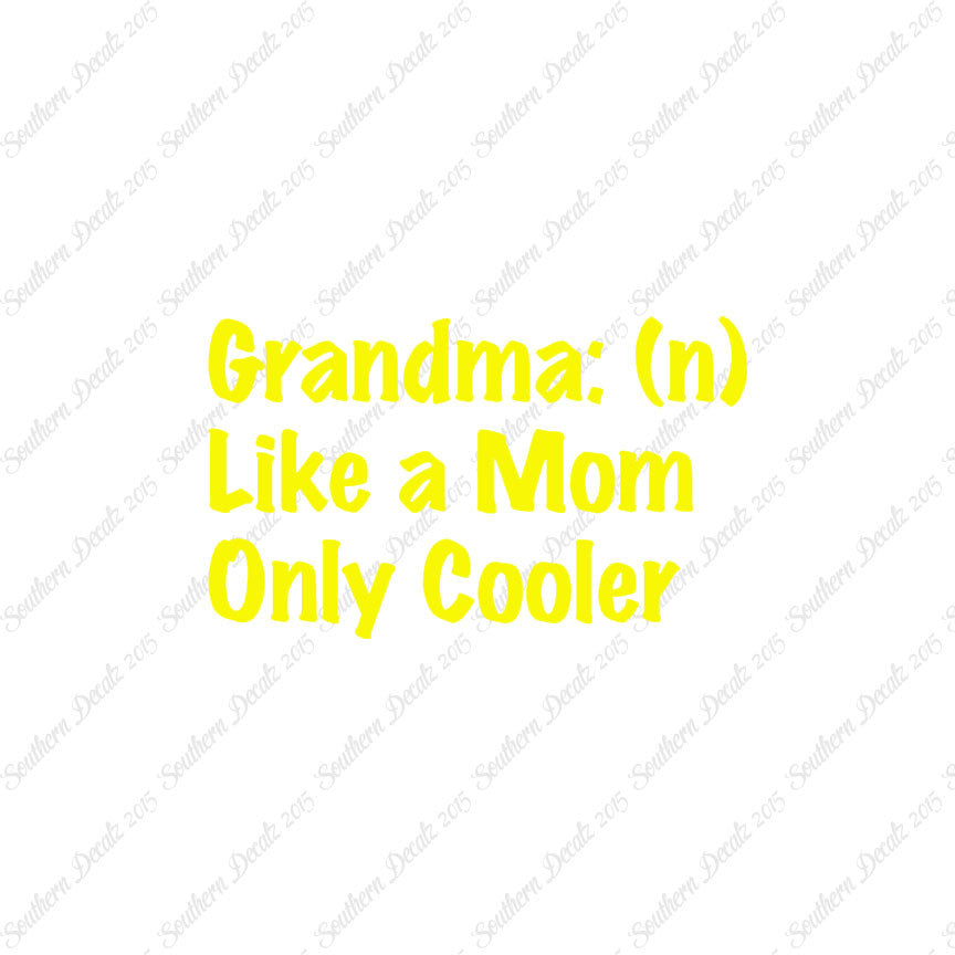 Grandma Like Mom Only Cooler