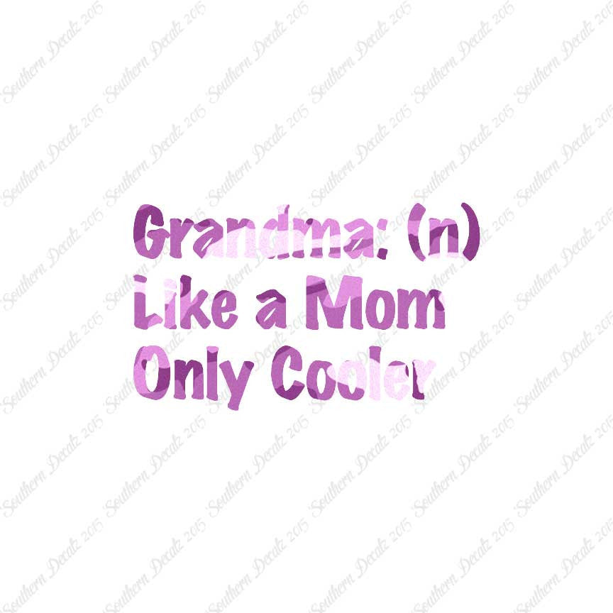 Grandma Like Mom Only Cooler