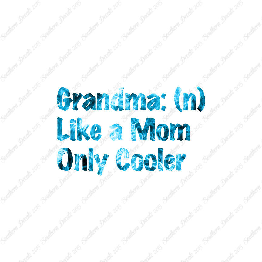 Grandma Like Mom Only Cooler