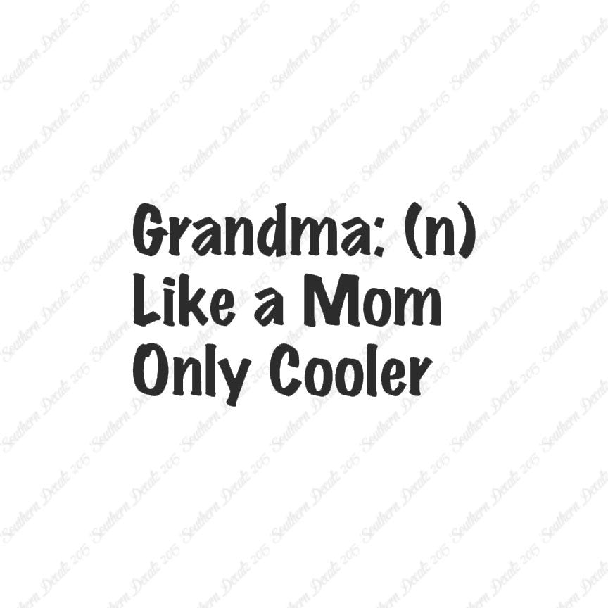 Grandma Like Mom Only Cooler